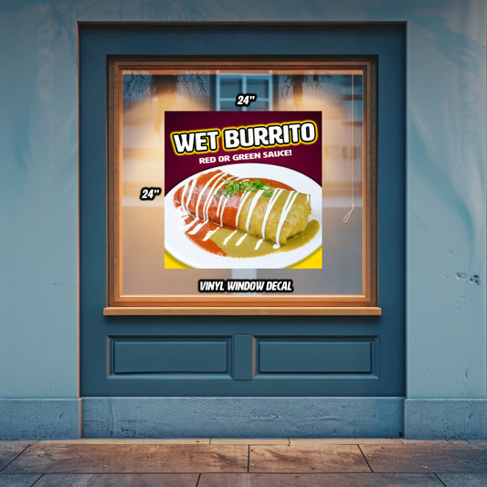 Wet Burrito Window Decal/Poster 24" x 24"